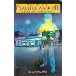 Way Of The Peaceful Warrior: A Book That Changes Lives