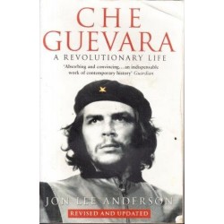 Che Guevera A Revolutionary Life