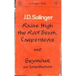 Raise High the Roof Beam, Carpenters and Seymour an Introduction