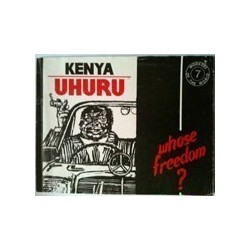 Kenya Uhuru: Whose Freedom?