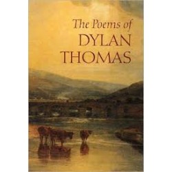 Dylan Thomas: The Poems