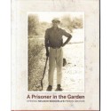 A Prisoner In The Garden: Opening Nelson Mandela's Prison Archive (HArdcover)