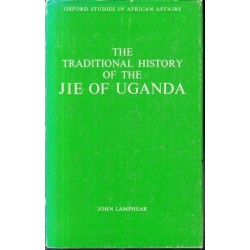 The Traditional History of the Jie of Uganda