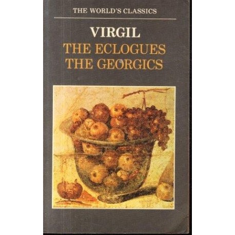 Virgil: The Eclogues & The Georgics