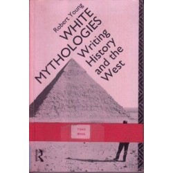 White Mythologies: Writing, History And The West