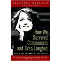 How We Survived Communism & Even Laughed