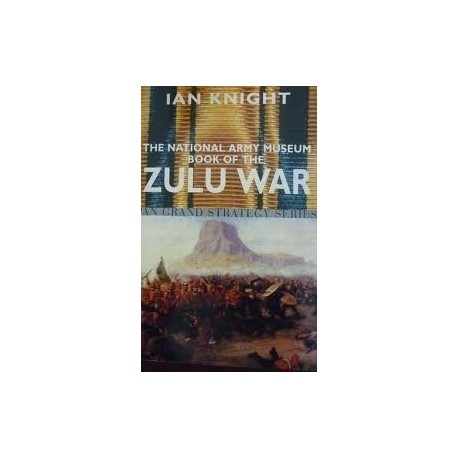 The National Army Museum Book of the Zulu War