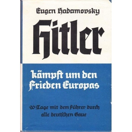 Hitler kampft um den Frieden Europas