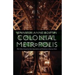 Colonial Metropolis - The Urban Grounds of Anti-Imperialism and Feminism in Interwar Paris