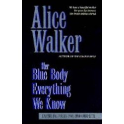 Her Blue Body Everything We Know: Earthling Poems 1965-1990 Complete