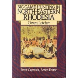 Big Game Hunting in North-Eastern Rhodesia