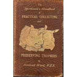 The Sportsman's Handbook to Practical Collecting and Preserving Trophies