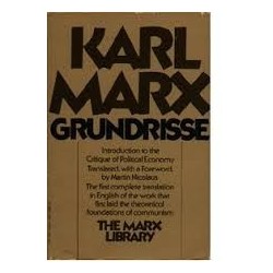 Grundrisse: Foundations of the Critique of Political Economy