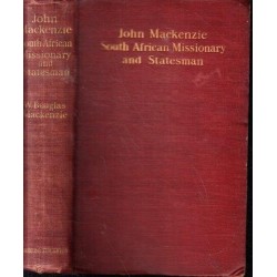 John Mackenzie - South African Missionary and Statesman