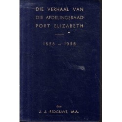 The Story of the Divisional Council Port Elizabeth 1856-1956