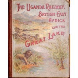 The Uganda Railway, British East Africa and the Great Lake