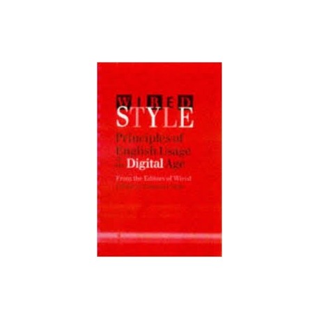 Wired Style: Principles Of English Usage In The Digital Age