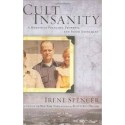 Cult Insanity: A Memoir of Polygamy, Prophets, and Blood Atonement