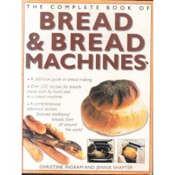 The Complete Book Of Bread & Bread Machines