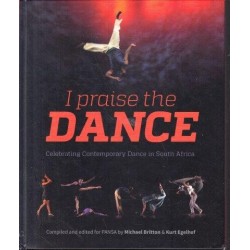 I Praise the Dance - Celebrating contemporary dance in South Africa