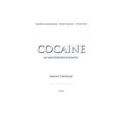 Cocaine: An unauthorized Biography