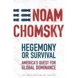 Hegemony Or Survival: America's Quest for Global Dominance