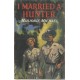 I Married a Hunter