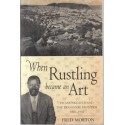 When Rustling Became an Art