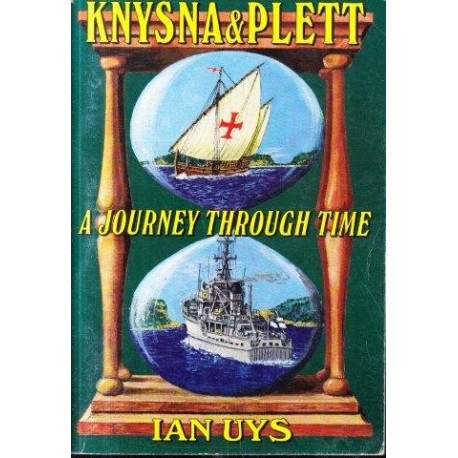 Knysna & Plett - a Journey through Time