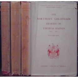 The Northern Goldfields Diaries of Thomas Baines, 3 Vols