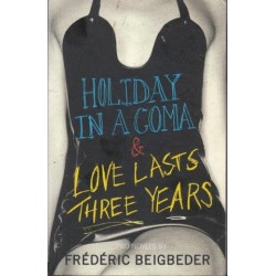 Holiday in a Coma & Love Lasts Three Years