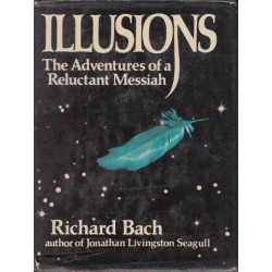 Illusions. The Adventures of a Reluctant Messiah