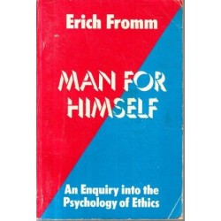 Man For Himself: An Inquiry into the Psychology of Ethics