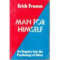 Man For Himself: An Inquiry into the Psychology of Ethics