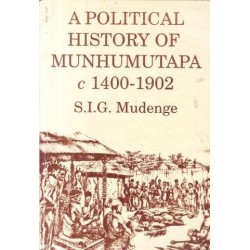A Political History of Munhumutapa c 1400-1902