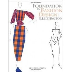 Foundation In Fashion Design And Illustration