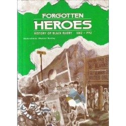 Forgotten Heroes - History Of Black Rugby 1882 -1992