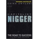 Capitalist Nigger: The Road To Success