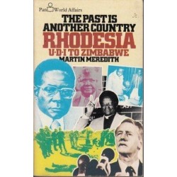 The Past is Another Country: Rhodesia 1890-1979