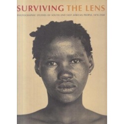 Surviving the Lens: Photographic studies of South & East African People 1870-1920