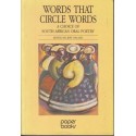 Words That Circle Words. A Choice of South African Oral Poetry