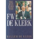 F W de Klerk - the Man and his Time