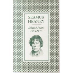 Seamus Heaney: Selected Poems 1965-1975