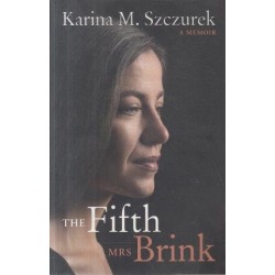 The Fifth Mrs Brink - A Memoir