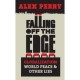 Falling Off the Edge: Globalization, World Peace and Other Lies