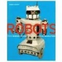 Robots: From Science Fiction to Technological Revolution