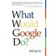 What Would Google Do?