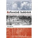 Reforming Suburbia: The Planned Communities Of Irvine, Columbia, And The Woodlands