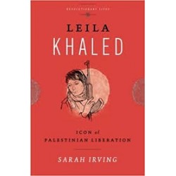 Leila Khaled: Fighting For Palestine