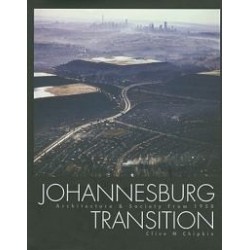 Johannesburg Transition: Architecture and Society 1950 - 2000